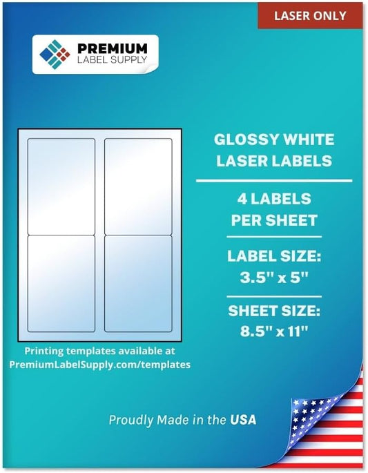 Premium Label Supply Glossy White Sticker Labels – 3.5" x 5" – (4 per Sheet) (Glossy White for Laser Only, 2,000 Labels)